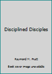 Paperback Disciplined Disciples Book