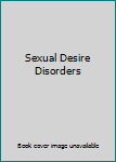 Hardcover Sexual Desire Disorders Book