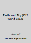 Unknown Binding Earth and Sky (K12 World 02121 Book