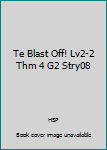 Hardcover Te Blast Off! Lv2-2 Thm 4 G2 Stry08 Book