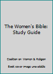 Hardcover The Women's Bible: Study Guide Book