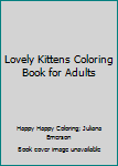 Paperback Lovely Kittens Coloring Book for Adults Book