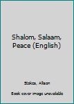 Hardcover Shalom, Salaam, Peace (English) Book