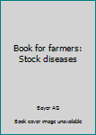 Paperback Book for farmers: Stock diseases Book