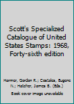 Scott's Specialized Catalogue of United States Stamps: 1968, Forty-sixth edition