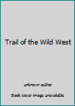 Leather Bound Trail of the Wild West Book