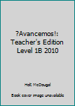 Hardcover ?Avancemos!: Teacher's Edition Level 1B 2010 Book