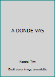 Paperback A DONDE VAS [Spanish] Book