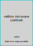 Ring-bound watkins microwave cookbook Book