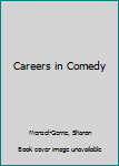 Careers in Comedy (Career Resource Library)