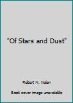 Hardcover "Of Stars and Dust" Book
