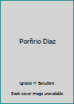 Paperback Porfirio Diaz Book