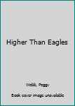 Higher than Eagles - Book #5 of the Donovans of the Delta