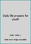 Unknown Binding Daily life prayers for youth Book