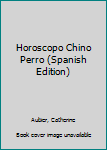 Paperback Horoscopo Chino Perro (Spanish Edition) [Spanish] Book