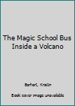 Hardcover The Magic School Bus Inside a Volcano Book