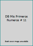 Paperback DB Mis Primeros Numeros # 11 [Spanish] Book