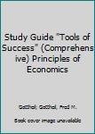 Paperback Study Guide "Tools of Success" (Comprehensive) Principles of Economics Book