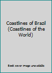 Coastlines of Brazil (Coastlines of the World)