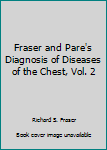 Hardcover Fraser and Pare's Diagnosis of Diseases of the Chest, Vol. 2 Book