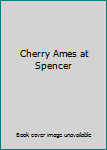 Cherry Ames at Spencer (Cherry Ames #10)