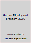 Hardcover Human Dignity and Freedom-25.95 Book