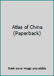 Paperback Atlas of China (Paperback) Book