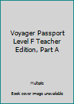 Spiral-bound Voyager Passport Level F Teacher Edition, Part A Book