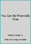 Paperback You Can Be Financially Free Book