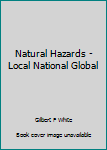 Paperback Natural Hazards - Local National Global Book