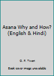 Paperback Asana Why and How? (English & Hindi) Book