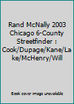 Paperback Rand McNally 2003 Chicago 6-County Streetfinder : Cook/Dupage/Kane/Lake/McHenry/Will Book