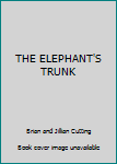 Paperback THE ELEPHANT'S TRUNK Book