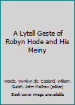 Hardcover A Lytell Geste of Robyn Hode and His Meiny Book