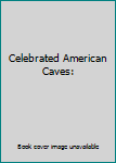 Textbook Binding Celebrated American Caves: Book