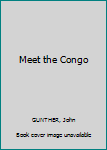 Hardcover Meet the Congo Book