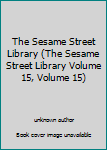 Hardcover The Sesame Street Library (The Sesame Street Library Volume 15, Volume 15) Book