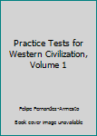 Paperback Practice Tests for Western Civilization, Volume 1 Book