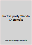 Portret poety Wanda Chotomska