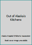 Out of Alaska's Kitchens