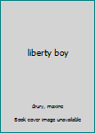 Hardcover liberty boy Book