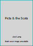 Paperback Picts & the Scots Book