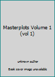 Unknown Binding Masterplots Volume 1 (vol 1) Book