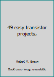 Paperback 49 easy transistor projects, Book