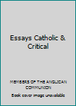 Hardcover Essays Catholic & Critical Book