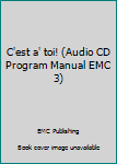 Paperback C'est a' toi! (Audio CD Program Manual EMC 3) Book