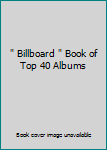 Paperback " Billboard " Book of Top 40 Albums Book