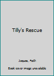 Hardcover Tilly's Rescue Book