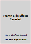 Paperback Vitamin Side Effects Revealed Book