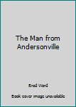 Mass Market Paperback The Man from Andersonville Book